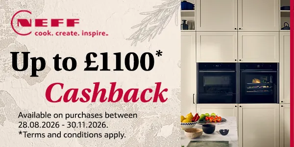 NEFF Cashback Promotion available on purchases between 28/08/2026 - 30/11/2026 Terms and conditions apply